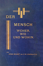 Der Mensch: Woher, Wie und Wohin?