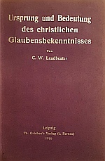 Ursprung und Bedeutung des christlichen Glaubensbekenntnisses