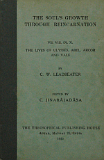 The Soul's Growth Through Reincarnation VII-X