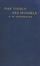 Man Visible and Invisible